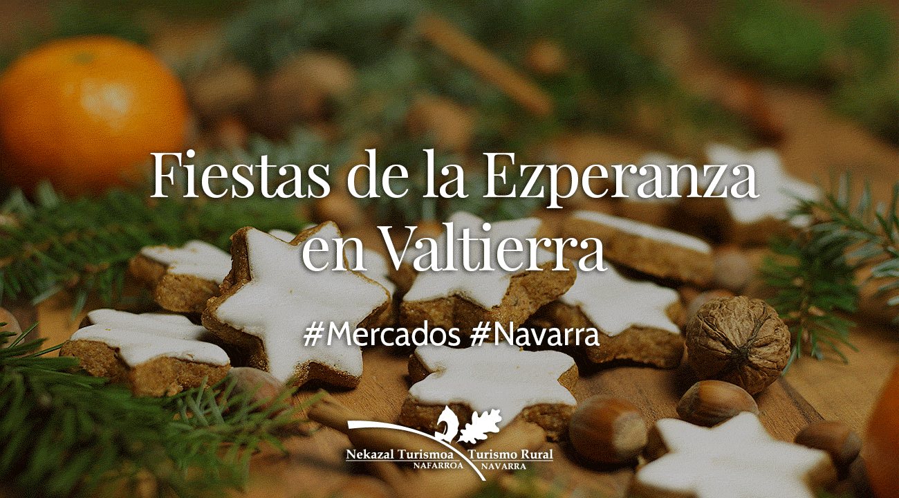 Fiestas de la esperanza de valtierra 2021 los mercadillos y ferias de Navarra más importantes para hacer turismo rural y conocer toda su cultura y gastronomía durante el otoño