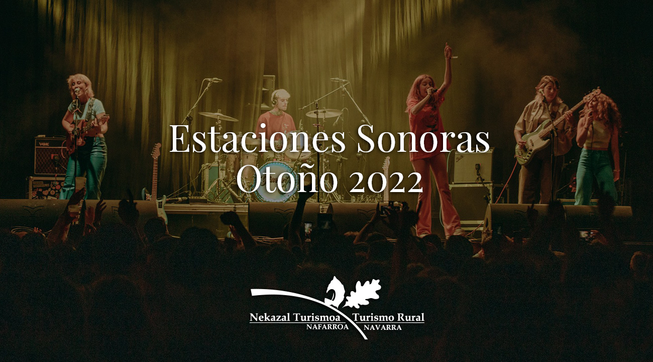 Estaciones sonoras 2022 planes para el otoño en Navarra festivales de música y planes con amigos para los fines de semana en Navarra en el norte de España